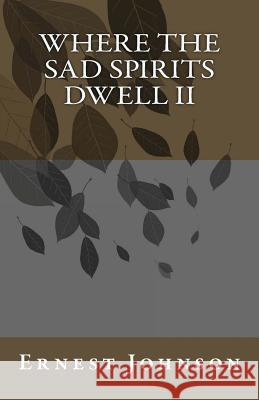 Where The Sad Spirits Dwell II