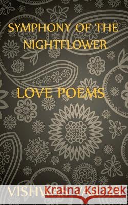 Symphony of the Nightflower: Love Poems