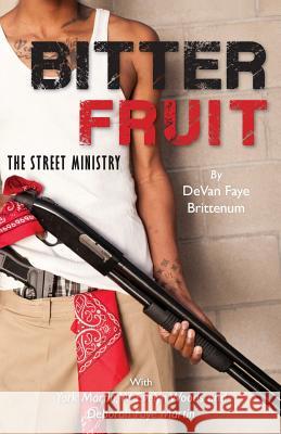 Bitter Fruit: The Street Ministry