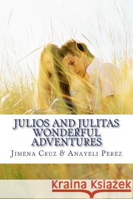 Julios and Julitas Wonderful Adventures