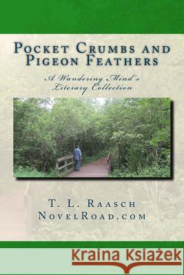 Pocket Crumbs and Pigeon Feathers: A Wandering Minds Literary Collection