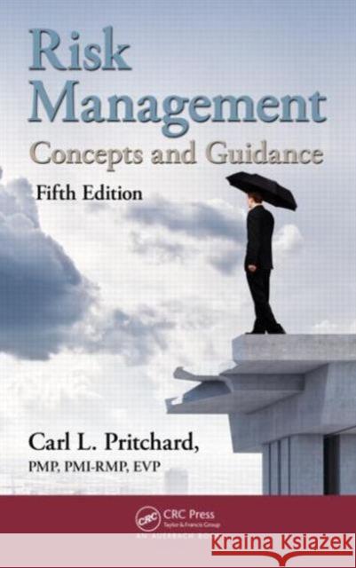 Risk Management: Concepts and Guidance, Fifth Edition