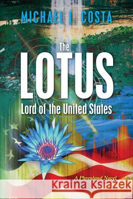 The LOTUS: Lord of the United States: A Phrenland Novel