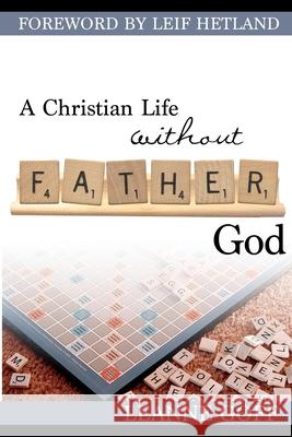 A Christian Life Without Father God