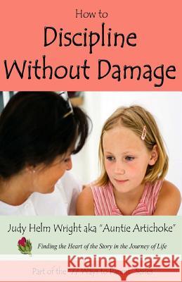 How to Discipline Without Damage
