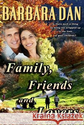 Family, Friends and Lovers