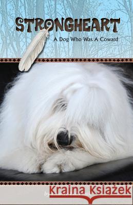 Strongheart: A Dog Who Was A Coward