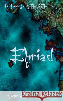 Ehriad: A Novella of the Otherworld