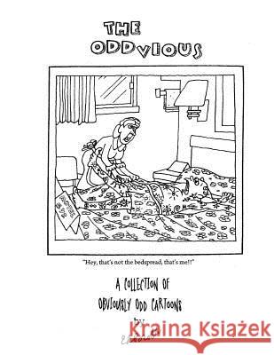 The Oddvious: A Collection of Obviously Odd Cartoons