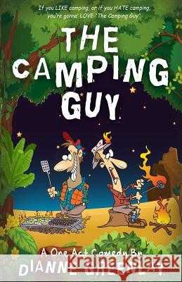 The Camping Guy (A One Act Comedy): A One Act Comedy (Script Version)