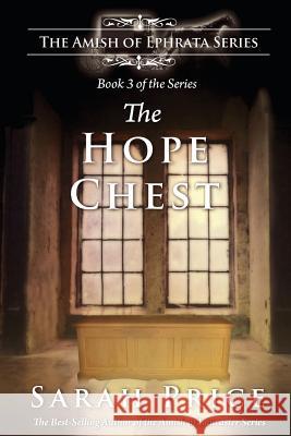 The Hope Chest: The Amish of Ephrata: An Amish Novella on Morality