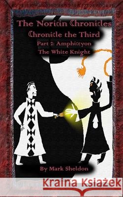 Amphictyon: The White Knight: Chronicle the Third: Part 2