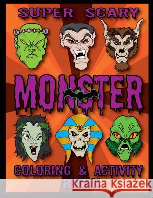 Super Scary Monster Coloring & Activity Book