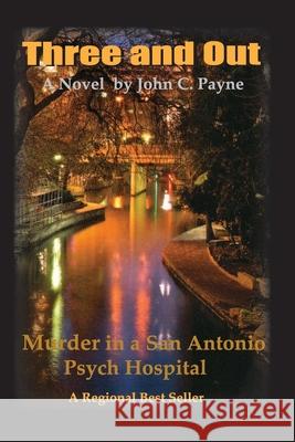 Three and Out: Murder in a San Antonio Psych Hospital