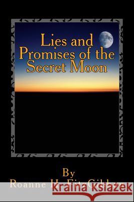 Lies and Promises of the Secret Moon