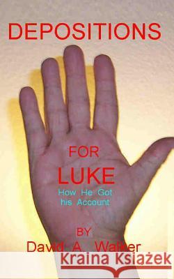 Depositions for Luke: How he got his account