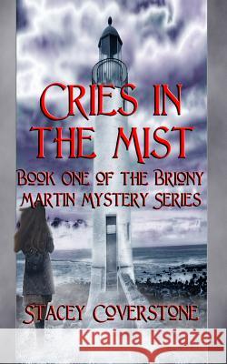 Cries in the Mist: Book One of The Briony Martin Mystery Series