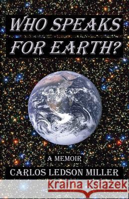Who Speaks for Earth?: A Memoir
