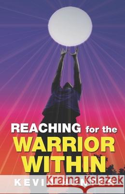 Reaching for the Warrior Within