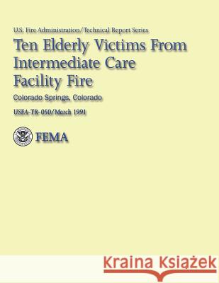 Ten Elderly Victims from Intermediate Care Facility Fire: Colorado Springs, Colorado