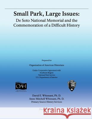 Small Park, Large Issues: DeSoto National Memorial and the Commemoration of a Difficult History