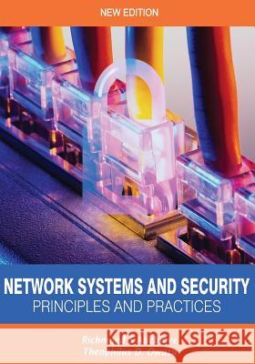 Network Systems and Security (Principles and Practices): Computer Networks, Architecture and Practices