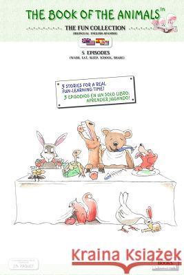 The Book of The Animals - The Fun Collection (Bilingual English-Spanish)