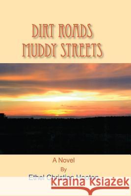 Dirt Roads, Muddy Streets