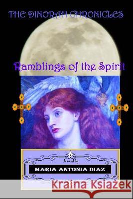 The Dinorah Chronicles - Ramblings of the Spirit