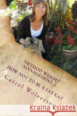 Method Weight Management 2: How Not to be a Fat Cat