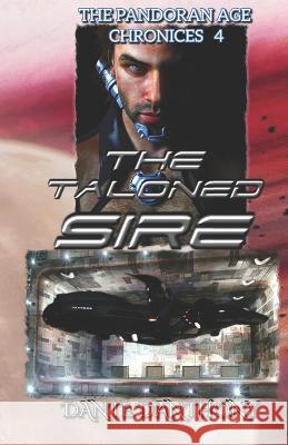 The Pandoran Age Chronicles: 4: The Taloned Sire