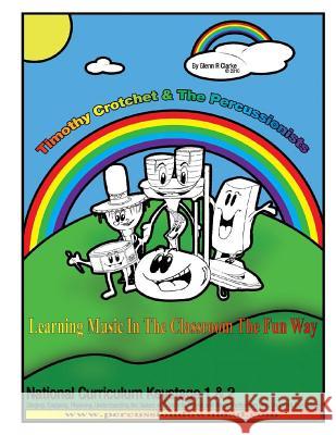 Timothy Crotchet & The Percussionists: Class Tutor Book