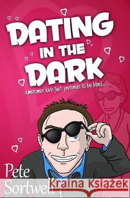 Dating In The Dark: sometimes love just pretends to be blind