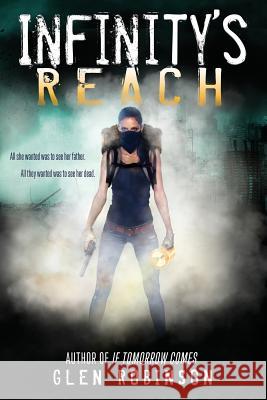 Infinity's Reach: All she wanted was to see her father. All they wanted was to see her dead.