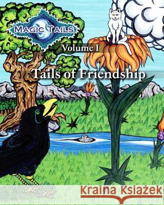 Magic Tails Volume I: Tails of Friendship