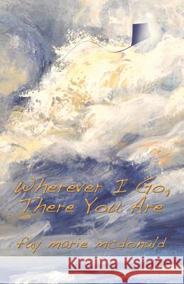 Wherever I Go, There You Are