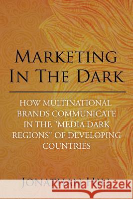 Marketing in the Dark: How Multinational Brands Communicate in the 