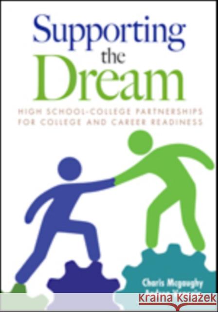 Supporting the Dream: High School-College Partnerships for College and Career Readiness