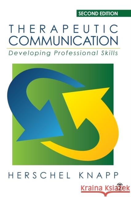 Therapeutic Communication: Developing Professional Skills
