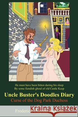 Uncle Buster's Doodles Diary: Curse of the Dog Park Duchess