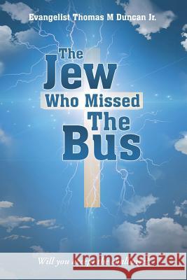 The Jew Who Missed The Bus: Will You Accept the Challenge?
