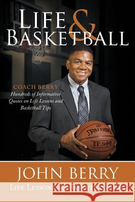 Life and Basketball: Life Lessons and Basketball Tips