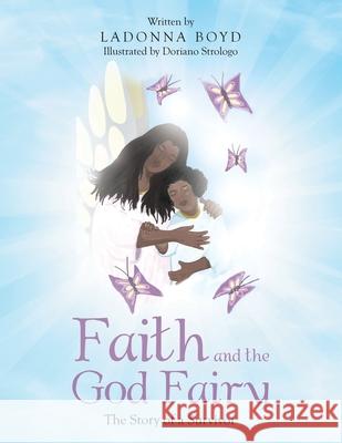Faith and the God Fairy: The Story of a Survivor