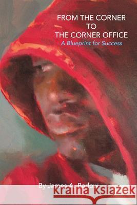 From the Corner to the Corner Office: A Blueprint for Success