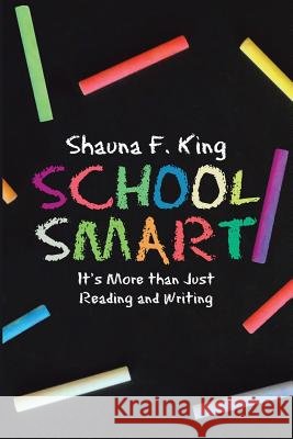 School Smart: It's More Than Just Reading and Writing