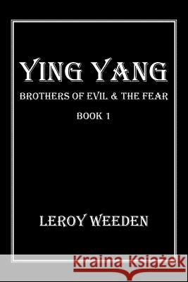 Ying Yang Book 1 Brothers of Evil & the Fear: Brothers of Evil & the Fear