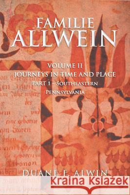 Familie Allwein: Volume 2: Journeys in Time & Place - Part 1