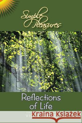 Simple Pleasures / Reflections of Life: Simple Pleasures