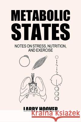 Metabolic States: Notes on Stress, Nutrition and Exercise