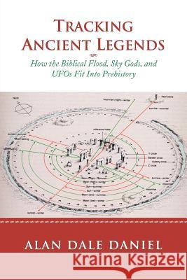 Tracking Ancient Legends: How the Biblical Flood, Sky Gods, and UFOs Fit Into Prehistory